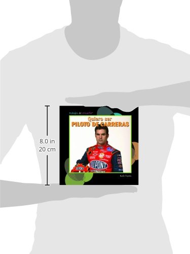 Quiero ser piloto de carreras / I Want to Be a Race Car Driver (Trabajos De Ensueno/ Dream Jobs)