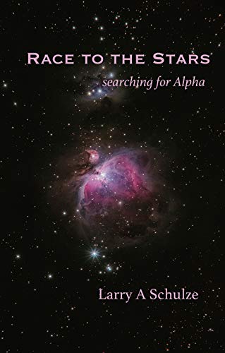 Race To The Stars: Searching for Alpha (English Edition)