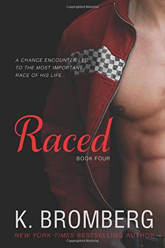Raced: (Reading companion to the bestselling Driven Series): Volume 4 (The Driven Trilogy)