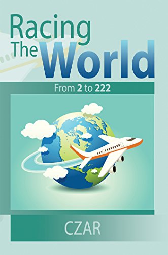 Racing the World: From 2 to 222 (English Edition)