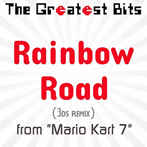 Rainbow Road (from "Mario Kart 7") (3DS Remix)