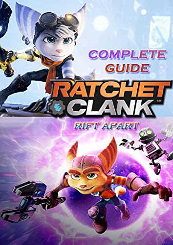 Ratchet & Clank Rift Apart Complete Guide (English Edition)