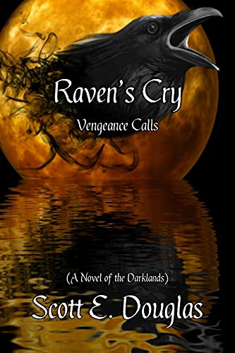 Raven's Cry: Vengeance Calls (Raven's Calling Book 4) (English Edition)