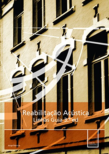 Reabilitação Acústica, 3/Ed.: Linhas Guia (Portuguese Edition)