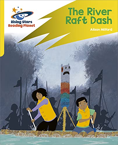 Reading Planet: Rocket Phonics – Target Practice – The River Raft Dash – Yellow (English Edition)