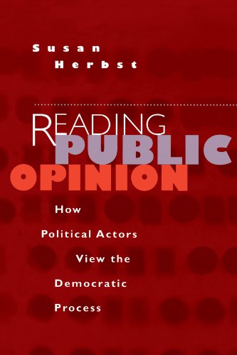 Reading Public Opinion: How Political Actors View the Democratic Process (Studies in Communication, Media, and Public Opinion)