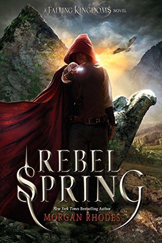 Rebel Spring: A Falling Kingdoms Novel: 2