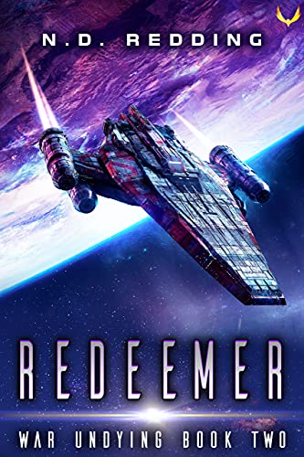 Redeemer: A Military Space Opera Series (War Undying Book 2) (English Edition)