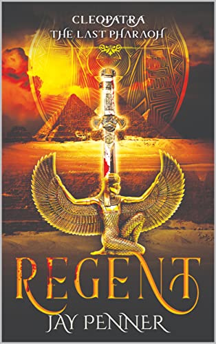 Regent Cleopatra: The Last Pharaoh Book I (English Edition)