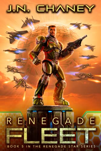 Renegade Fleet: An Intergalactic Space Opera Adventure: 5 (Renegade Star)