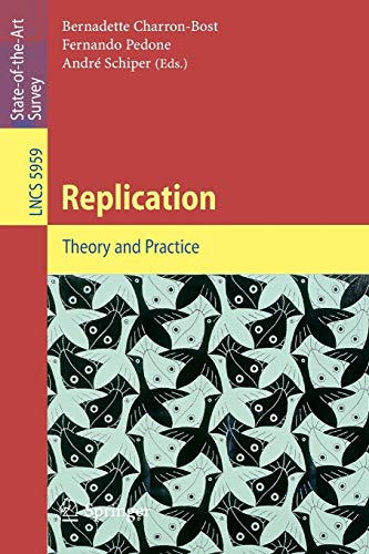 Replication: Theory and Practice (Lecture Notes in Computer Science / Theoretical Computer Science and General Issues): 5959