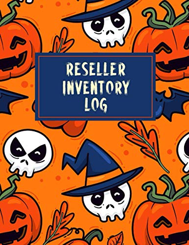 Reseller Inventory Log: Halloween Pumpkin Theme. Keep Track of Your Items for Online Clothing Resellers. Notebook For Online Fashion Clothing Reseller in Poshmark, Ebay or Mercari