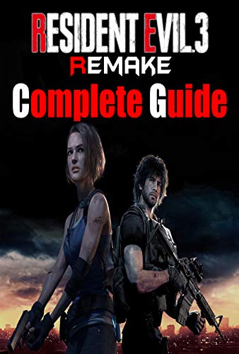 Resident Evil 3 Remake : COMPLETE GUIDE: Best Tips, Tricks, Walkthroughs and Strategies (2020) (English Edition)