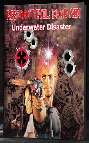 Resident Evil: Dead Aim: Underwater Disaster (English Edition)