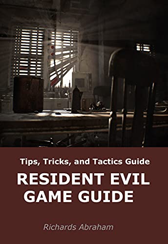 RESIDENT EVIL GAME GUIDE: Tips, Tricks, and Tactics Guide (English Edition)
