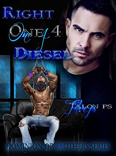 RIGHT ONE 4 DIESEL (The Dominion of Brothers Series Book 6) (English Edition)