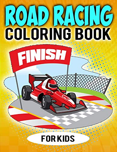 Road Racing Coloring Book For Kids: Beautiful Car Racing, Motorsports Activity Coloring Book For Toddler & Preschooler