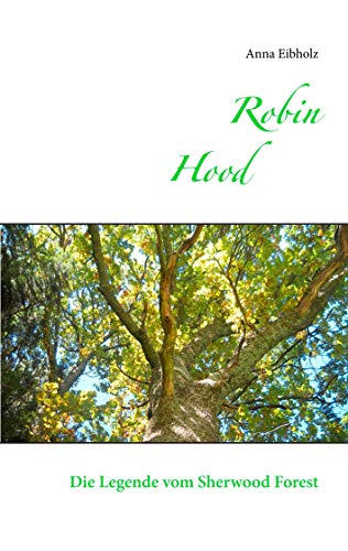 Robin Hood: Die Legende aus dem Sherwood Forest (German Edition)