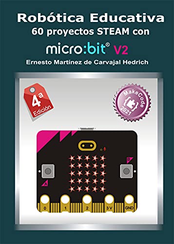 Robótica Educativa - 60 proyectos STEAM con micro:bit V2