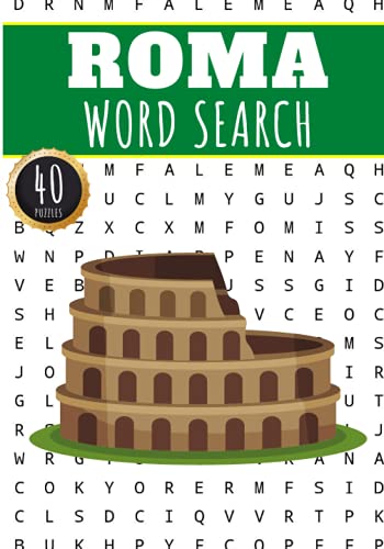Rome Word Search: 40 Fun Puzzles With Words Scramble for Adults, Kids and Seniors | More Than 300 Words On Roma and Italian Cities, Famous Place and ... History Terms and Heritage Vocabulary.