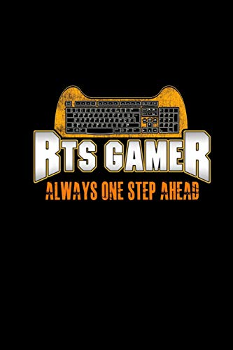 RTS Gamer Always One Step Ahead: 6x9" Blank Notebook For RTS Gamer | Funny Gaming Geeks & Nerds Journal Diary | Video Gaming Online Games