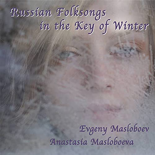 Russian Folksongs in the Key of Winter
