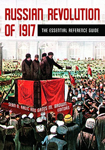 Russian Revolution of 1917: The Essential Reference Guide (English Edition)