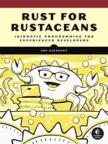 Rust for Rustaceans: Idiomatic Programming for Experienced Developers (English Edition)