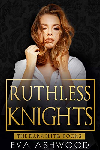 Ruthless Knights: A Dark Mafia Romance (The Dark Elite Book 2) (English Edition)