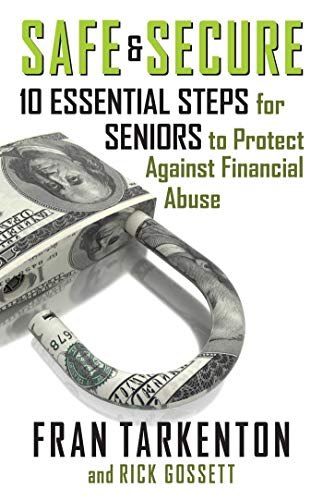 Safe and Secure: 10 Essential Steps for Seniors to Protect Against Financial Abuse (English Edition)