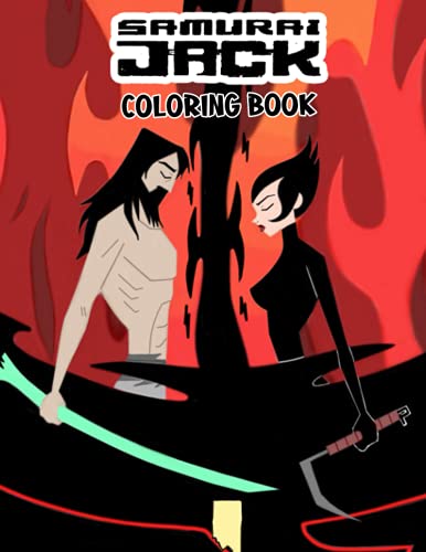 Samurai Jack Coloring Book: Interesting coloring book increases creativity, helps reduce fatigue, stress suitable for all ages. – 30+ GIANT Great Pages with Premium Quality Images.