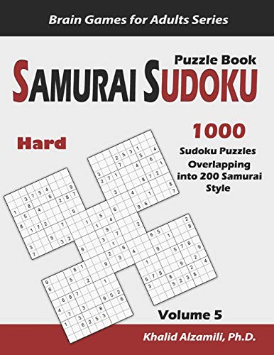 Samurai Sudoku Puzzle Book: 1000 Hard Sudoku Puzzles Overlapping into 200 Samurai Style: 5 (Brain Games for Adults)