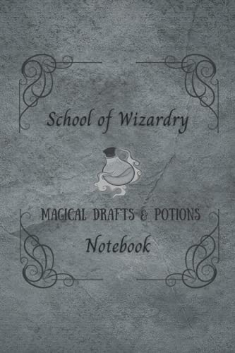 School of Wizardry Magical Drafts & Potions Notebook: Back to School/School of Wizardry/Magical Drafts and Potions/Wide Ruled Lined Notebook/100 pages - 6x9 inches/Colorful cover