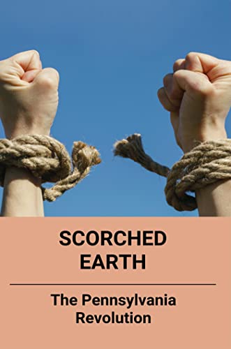 Scorched Earth: The Pennsylvania Revolution (English Edition)
