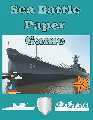 Sea Battle Paper Game: Battleship Paper Game Grid, Sea Battle Book, Activity Book for Children and Adults