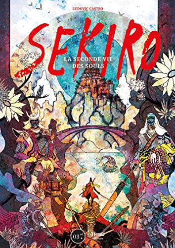 Sekiro: La seconde vie des Souls (Sagas) (French Edition)