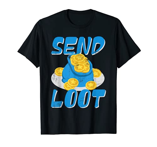 Send Loot - MMO RPG Roleplay and Strategy Games Gamer Camiseta