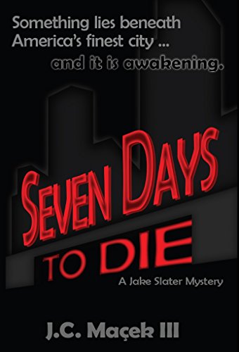 Seven Days to Die: A Jake Slater Mystery (English Edition)