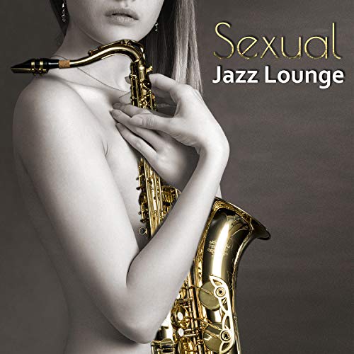 Sexy Jazz (Sexual Piano Jazz & Sax) (https://itunes.apple.com/us/artist/amazing-chill-out-jazz-paradise/id970193345)