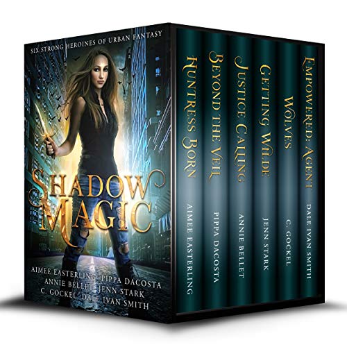 Shadow Magic: Six Strong Heroines of Urban Fantasy (English Edition)