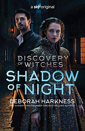 Shadow of Night: the book behind Season 2 of major Sky TV series A Discovery of Witches (All Souls 2) (English Edition)