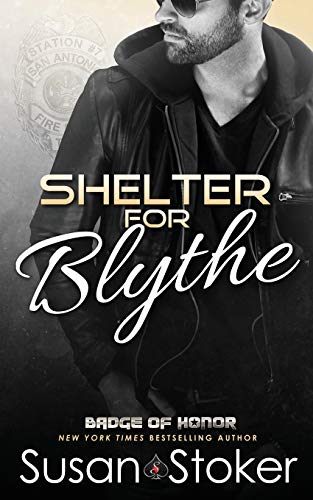 Shelter for blythe: 11 (Badge of Honor: Texas Heroes)