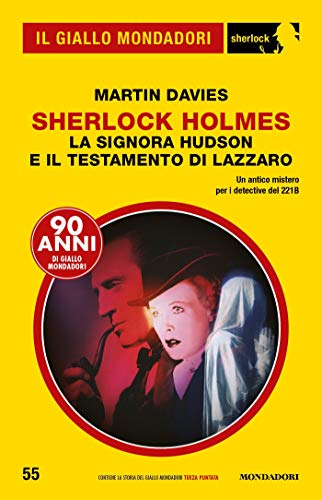 Sherlock Holmes La signora Hudson e il Testamento di Lazzaro (Il Giallo Mondadori Sherlock) (Italian Edition)