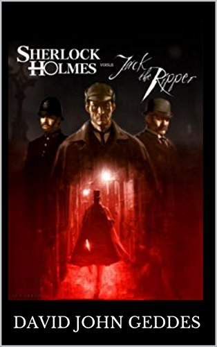Sherlock Holmes Versus Jack The Ripper (English Edition)