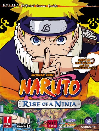 Shonen Jump Naruto: Rise of a Ninja: Prima Official Game Guide (Prima Official Game Guides)