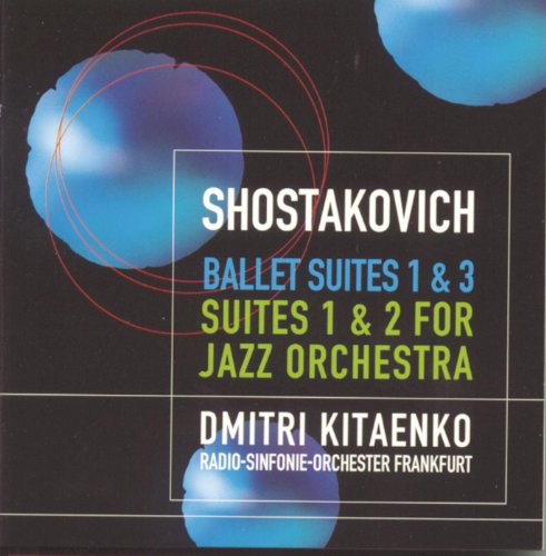 Shostakovich: Ballet suites 1 & 3, Suites 1 & 2 for Jazz Orchestra