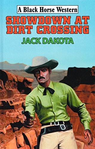 Showdown At Dirt Crossing (English Edition)
