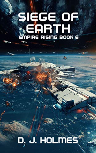 Siege of Earth (Empire Rising Book 6) (English Edition)