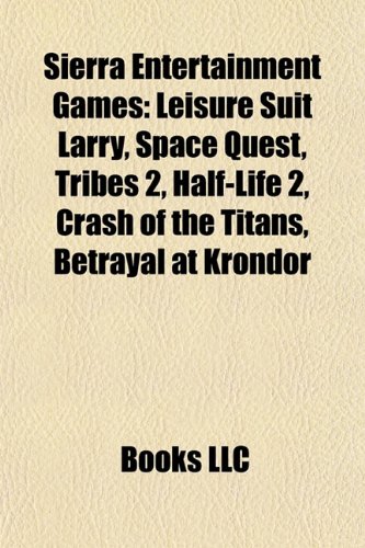 Sierra Entertainment games: Leisure Suit Larry, Space Quest, Tribes 2, Crash of the Titans, Half-Life 2, Betrayal at Krondor: Leisure Suit Larry, ... in Antara, SWAT 3: Close Quarters Battle