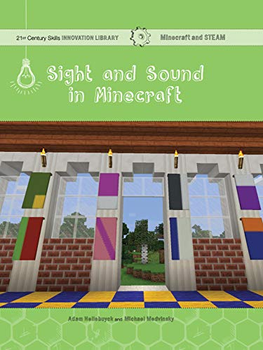 Sight and Sound in Minecraft: Art (21st Century Skills Innovation Library: Minecraft and STEAM) (English Edition)